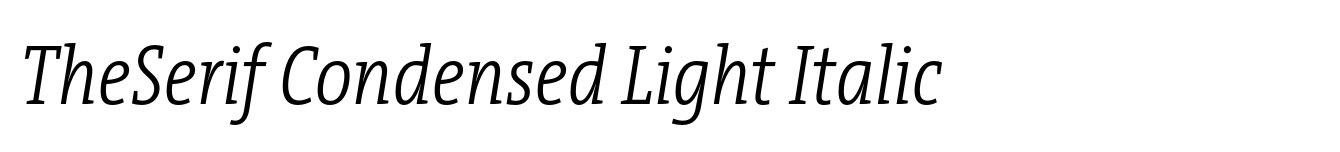 TheSerif Condensed Light Italic